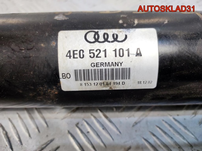 Вал карданный Audi A8 D3 4.0 4E0521101A Дизель